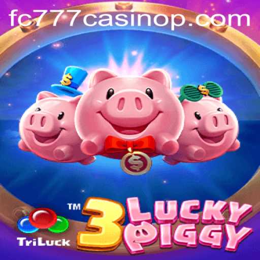 Unveiling the Thrills of 3LUCKYPIGGY at FC777 Casino