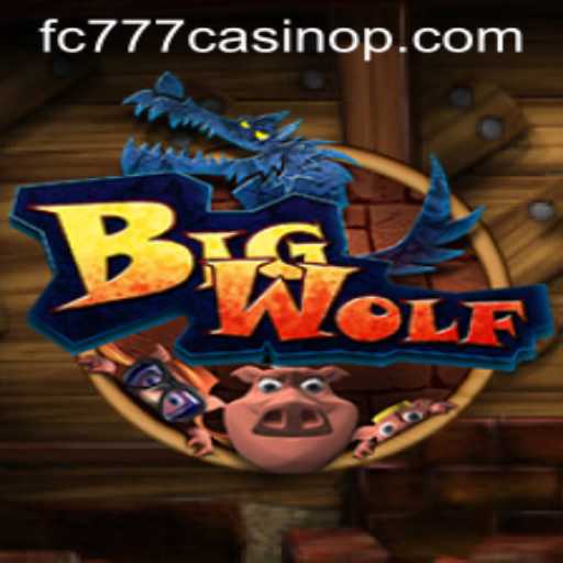 Exploring the Exciting World of BigWolf at fc777 Casino