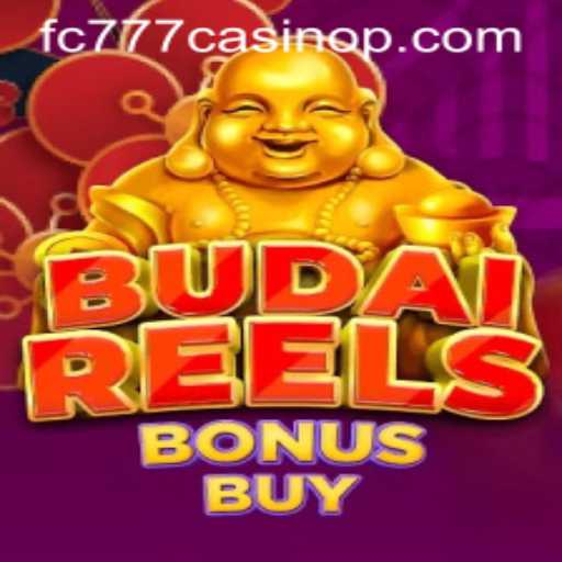Discover the Exciting World of BudaiReelsBonusBuy at FC777 Casino