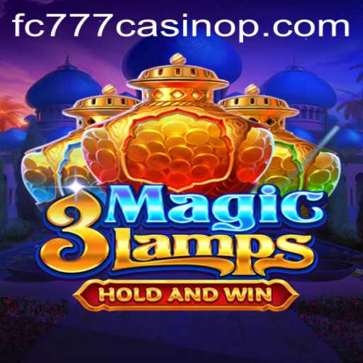 Discover 3MagicLamps at FC777 Casino