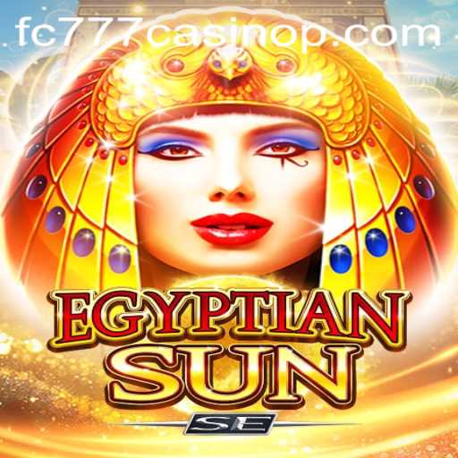 Diving into EgyptianSunSE at FC777 Casino