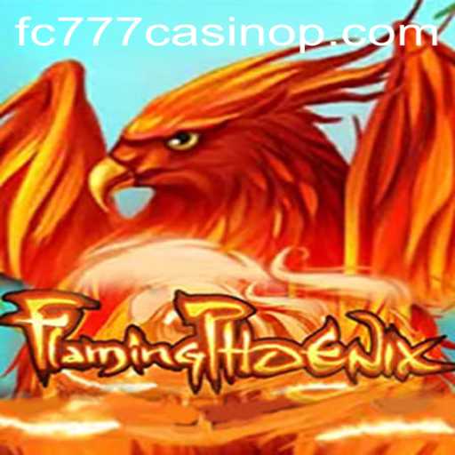 Unveiling FlamingPhoenix: A Transformative Experience in Online Gaming at FC777 Casino