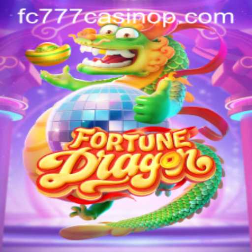 FortuneDragon: A Fascinating New Addition to the fc777 Casino