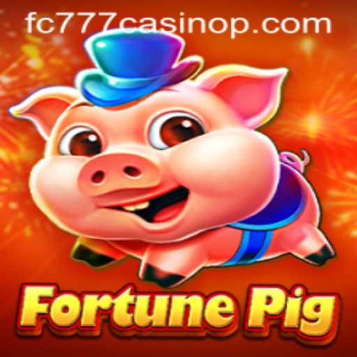 Discover the Excitement of FortunePig at FC777 Casino