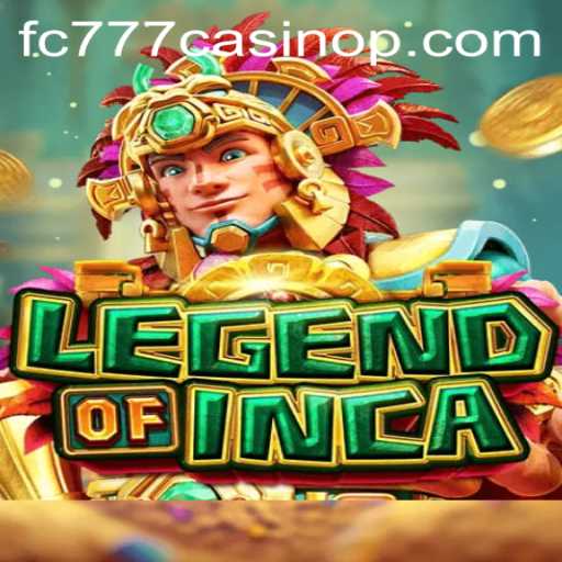 LegendofInca: Discover the Mystical World of the Ancient Civilization with FC777 Casino