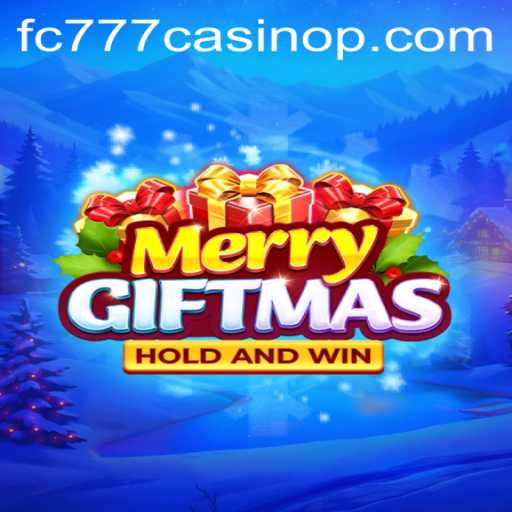 Experience the Joy of 'MerryGiftmas' at fc777 Casino