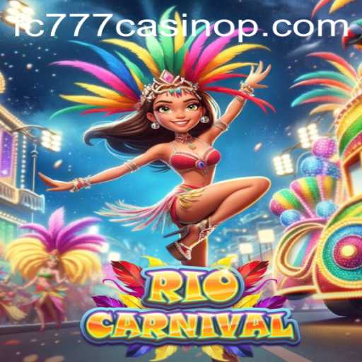 Exploring the Vibrant World of RioCarnival at FC777 Casino