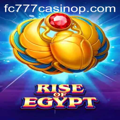 Exploring the World of RiseOfEgypt at FC777 Casino