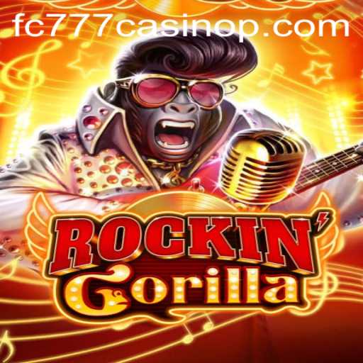 Exploring RockinGorilla at fc777 Casino