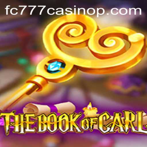 Exploring TheBookofCarl: A Fascinating New Game at FC777 Casino