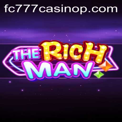 The Ultimate Guide to TheRichMan: Unraveling the Excitement at FC777 Casino