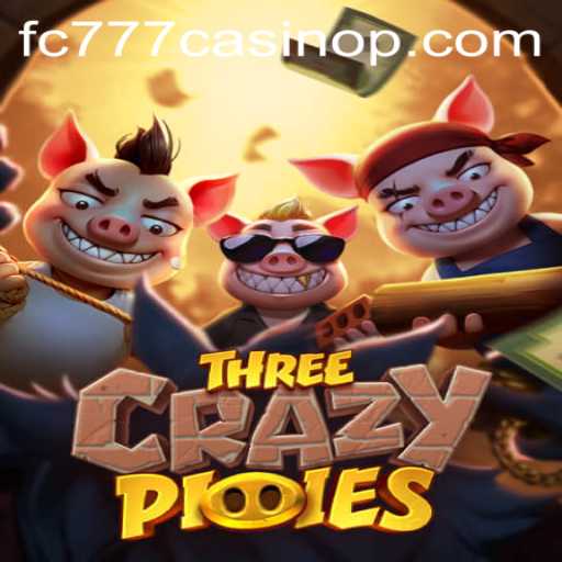 ThreeCrazyPiggies: A New Gaming Sensation at FC777 Casino